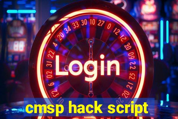 cmsp hack script